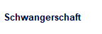 Schwangerschaft